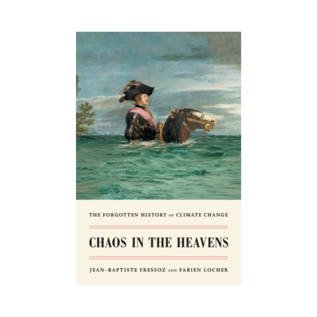 Chaos in the Heavens: The Forgotten History of Climate Change
