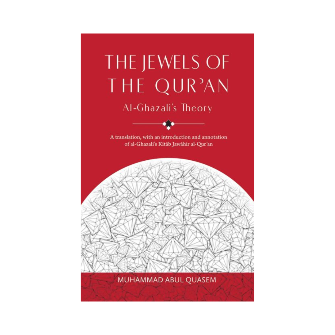 The Jewels of the Qur’an: Al-Ghazali’s Theory