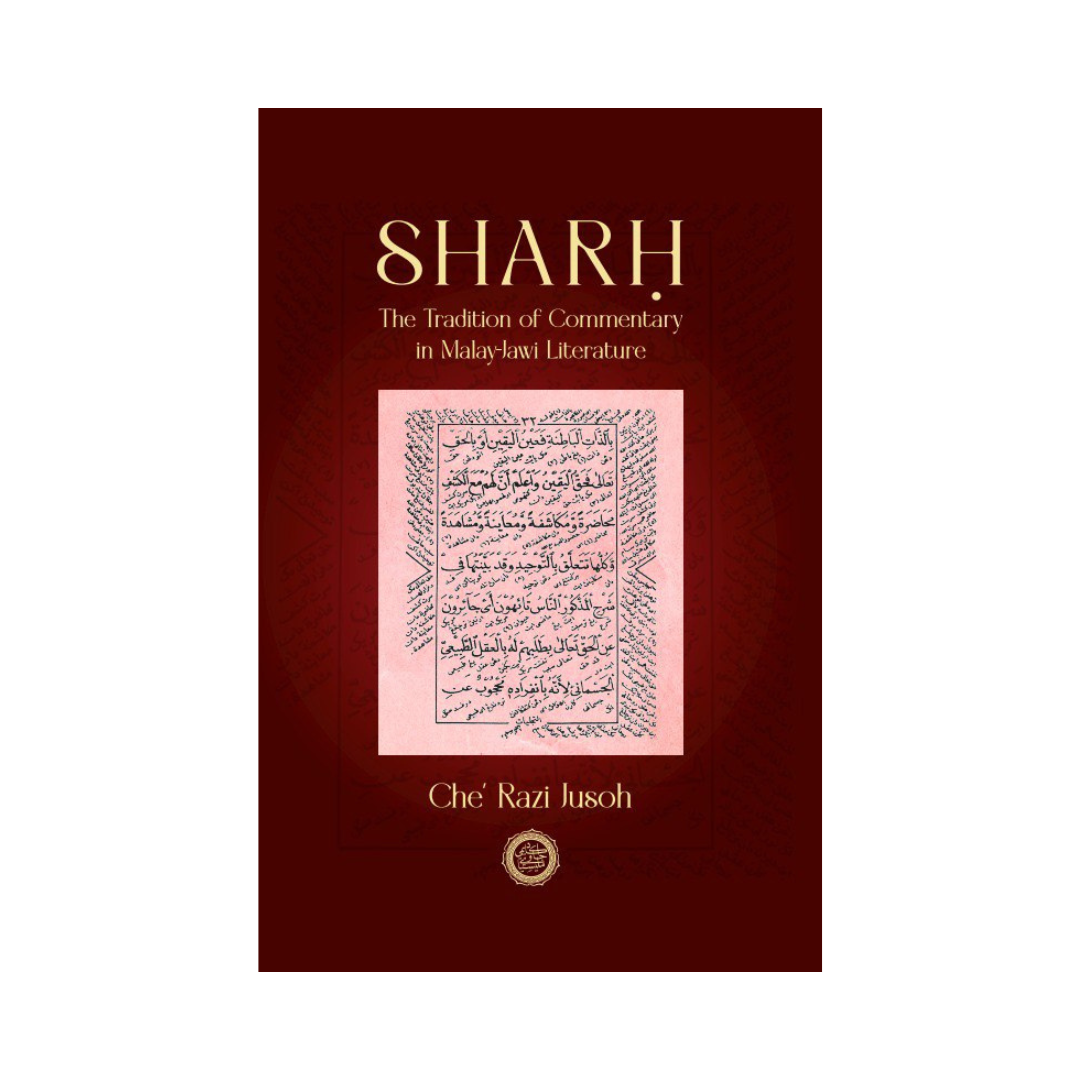 Sharḥ: The Tradition of Commentary in Malay-Jawi Literature
