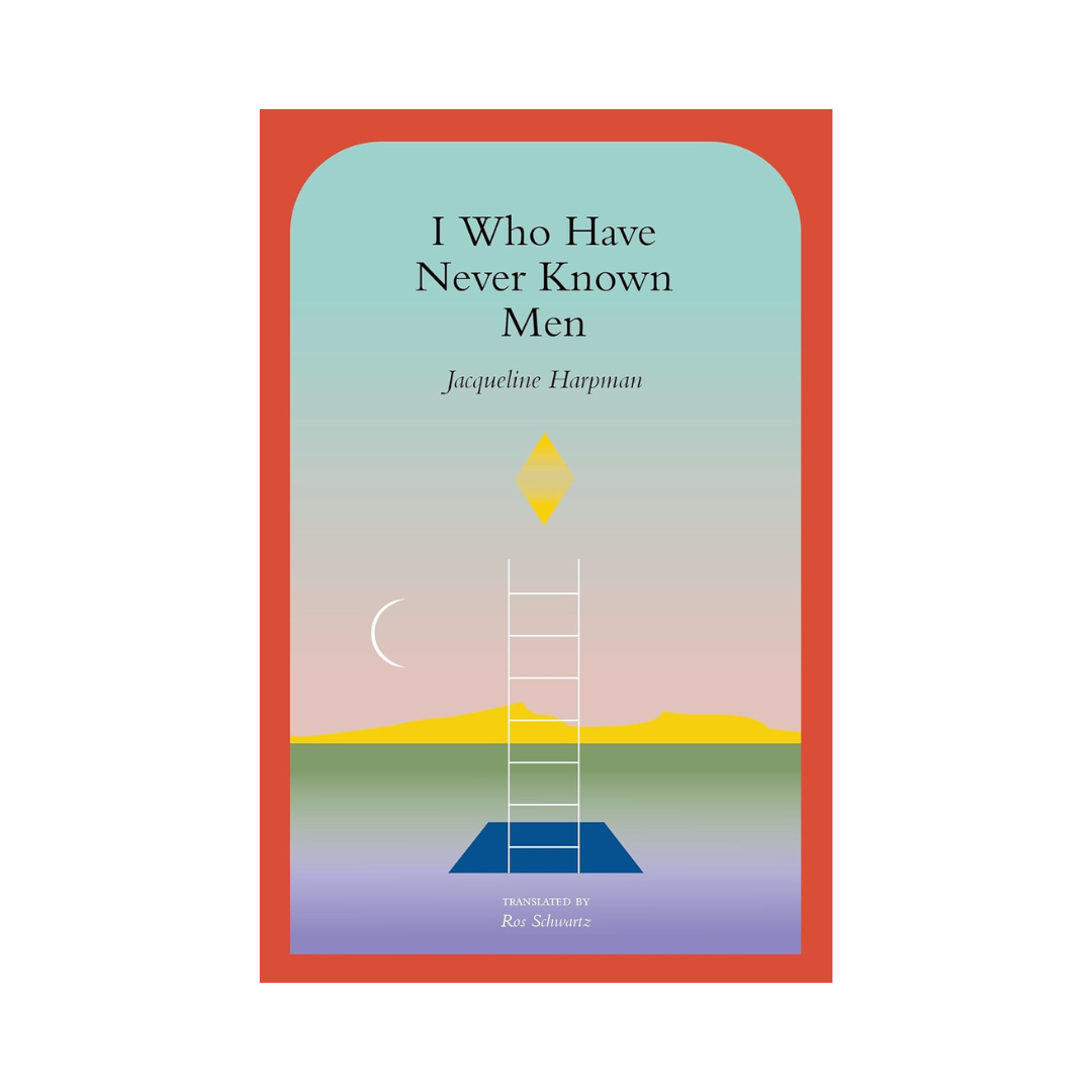 I Who Have Never Known Men