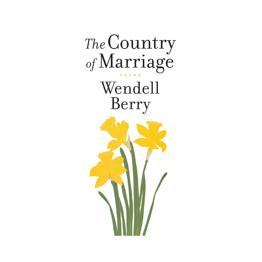 The Country of Marriage: Poems