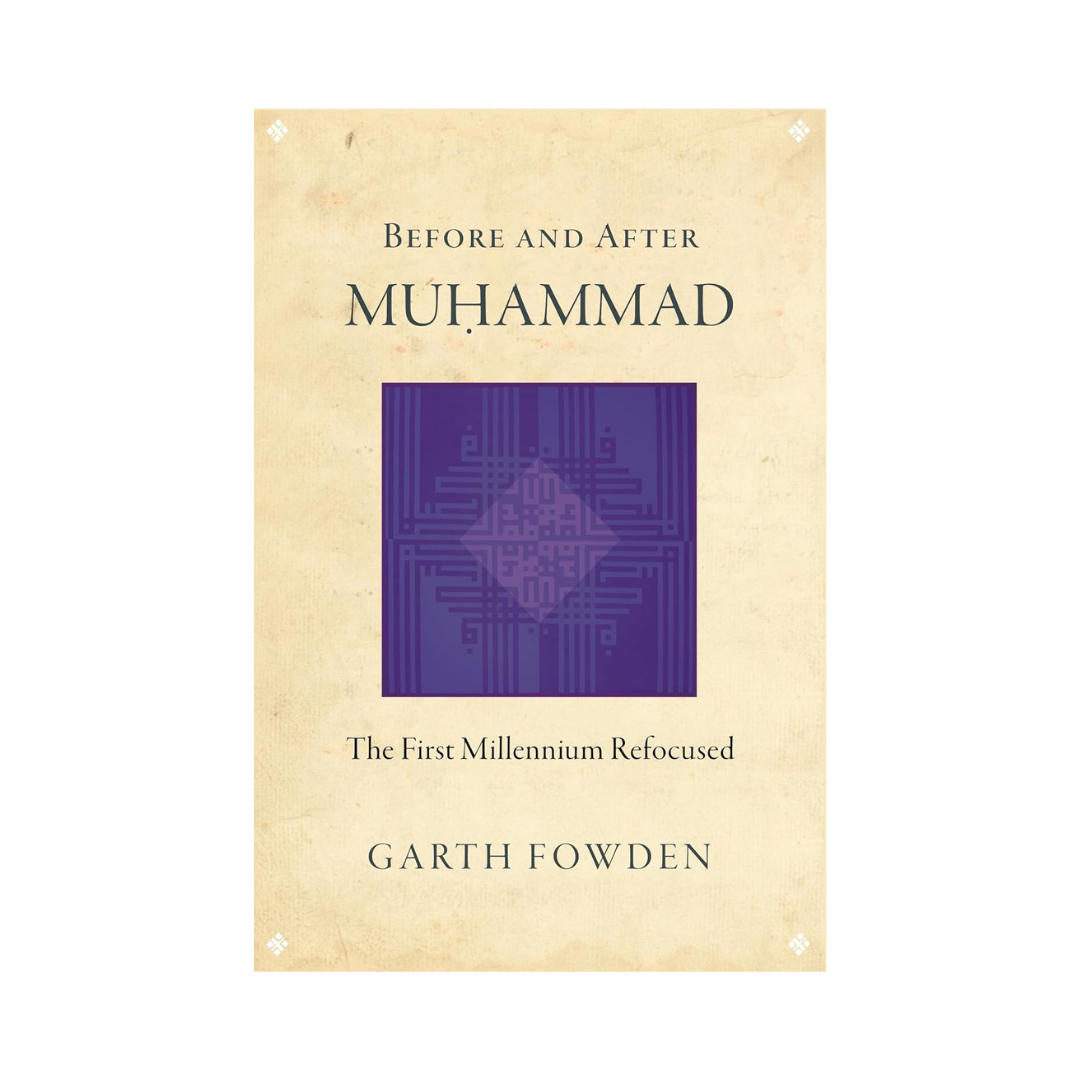 Before and After Muhammad: The First Millennium Refocused