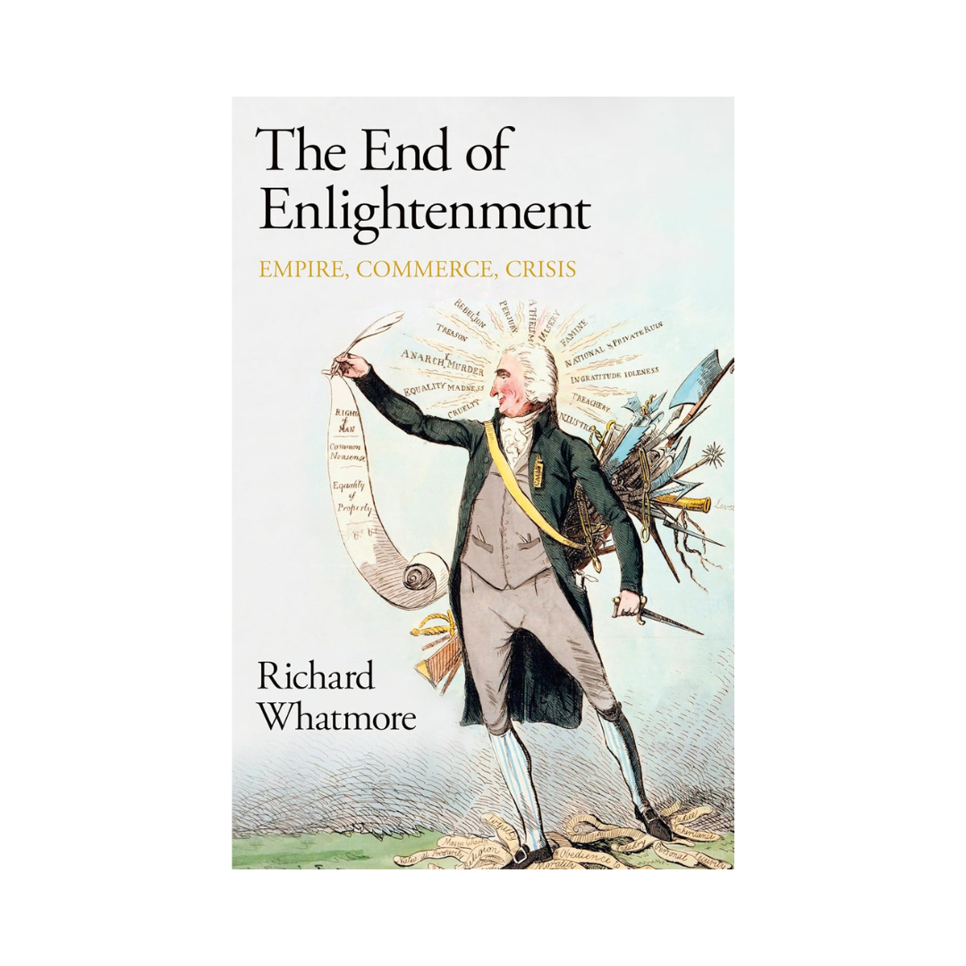 The End of Enlightenment: Empire, Commerce, Crisis