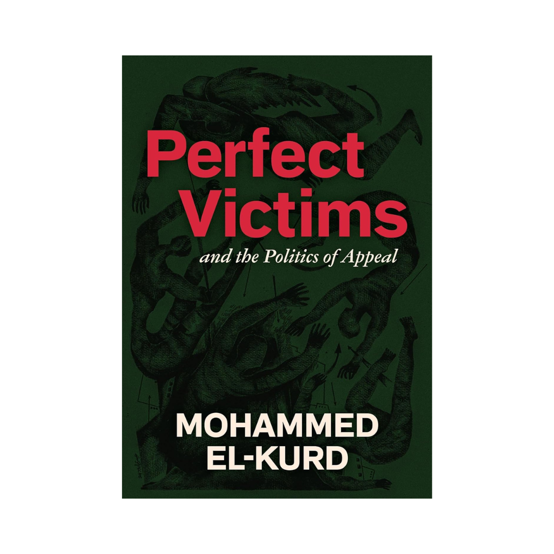 Perfect Victims: And the Politics of Appeal