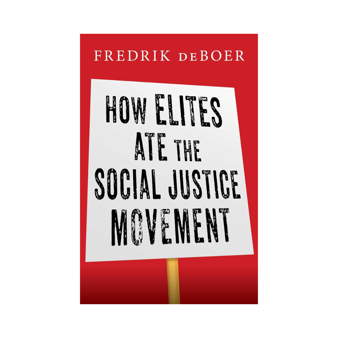 How Elites Ate the Social Justice Movement