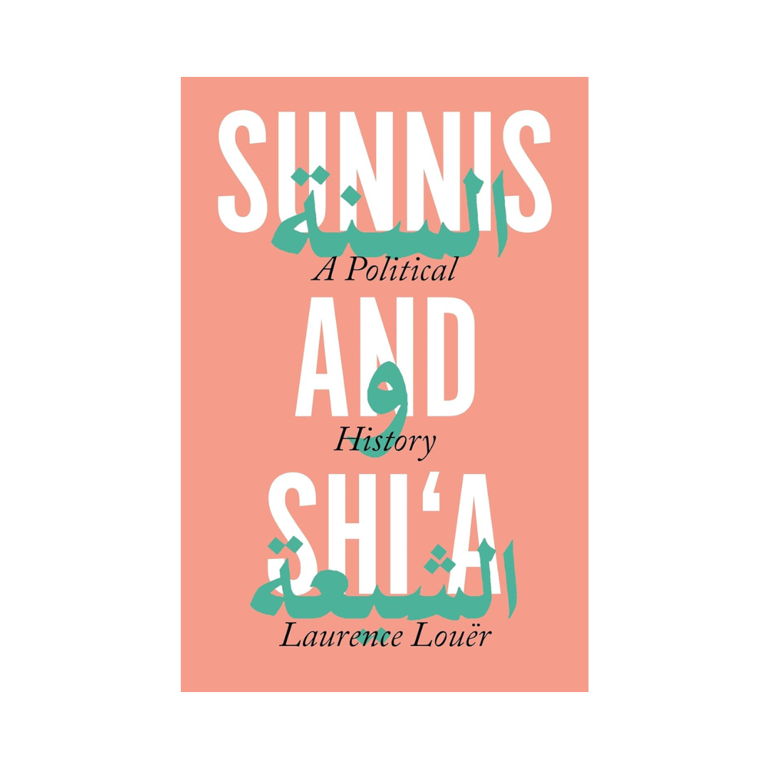 Sunnis and Shi'a: A Political History