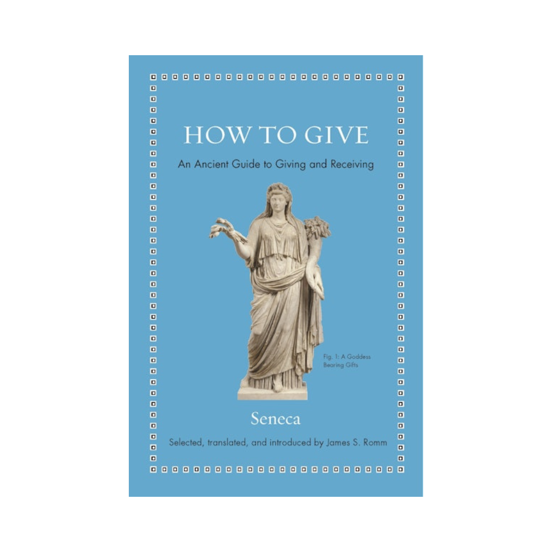 How to Give: An Ancient Guide to Giving and Receiving