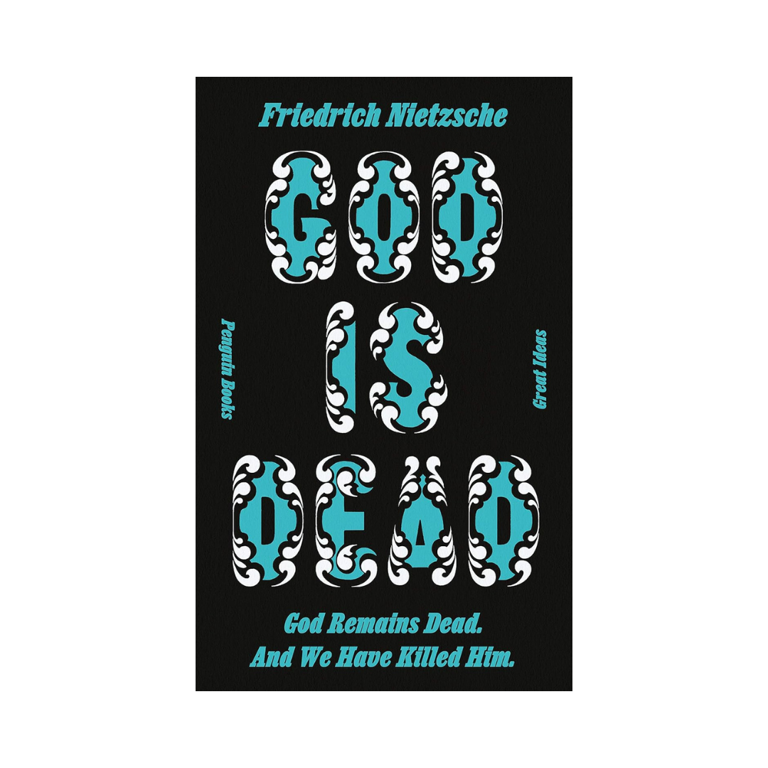 God is Dead. God Remains Dead. And We Have Killed Him. | Penguin Great Ideas