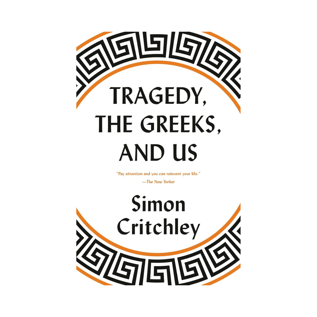 Tragedy, the Greeks, and Us