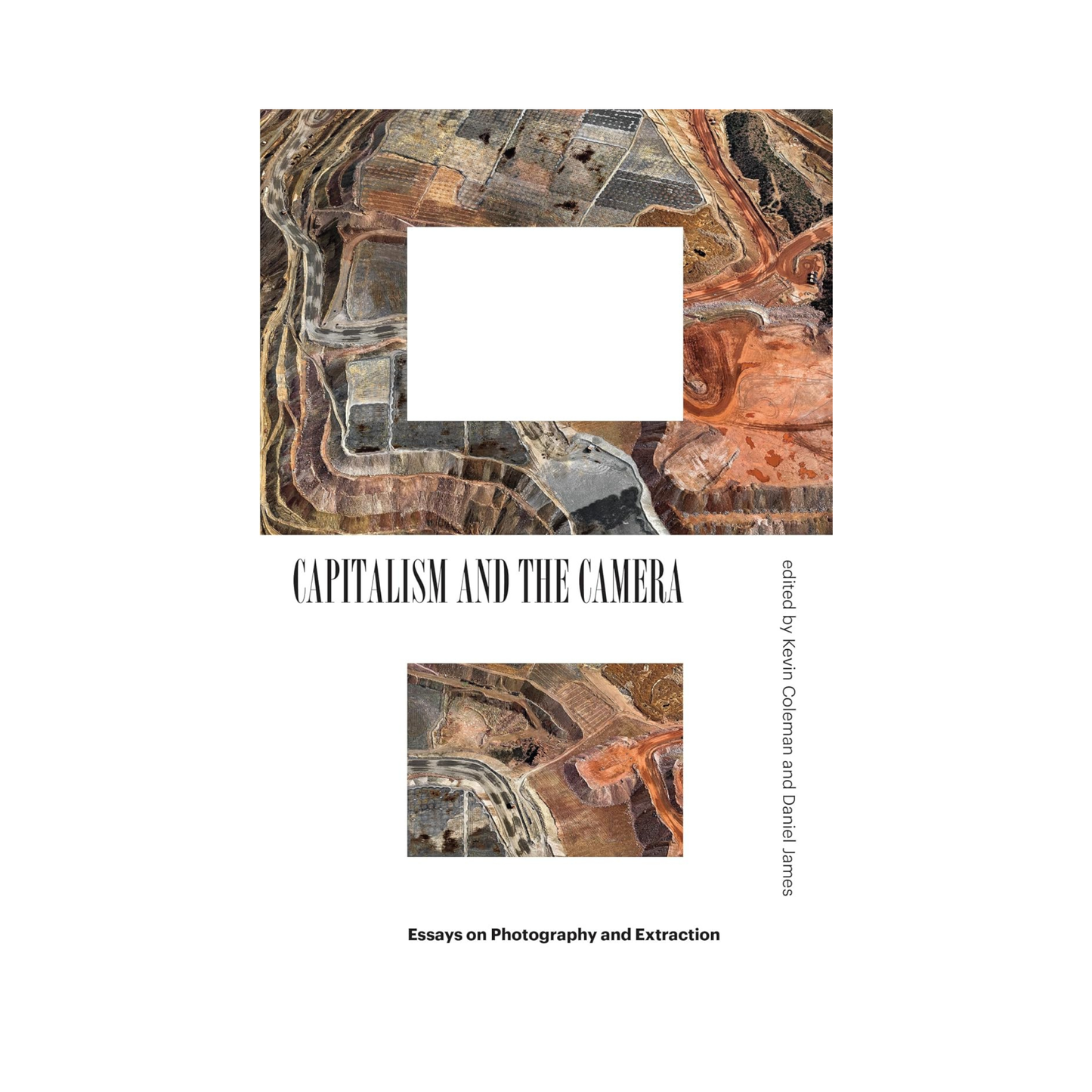 Capitalism and the Camera: Essays on Photography and Extraction