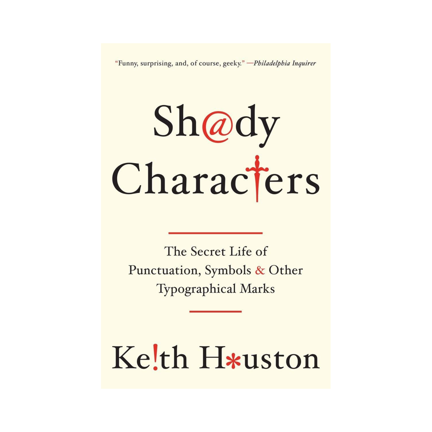 Shady Characters: The Secret Life of Punctuation, Symbols, and Other Typographical Marks