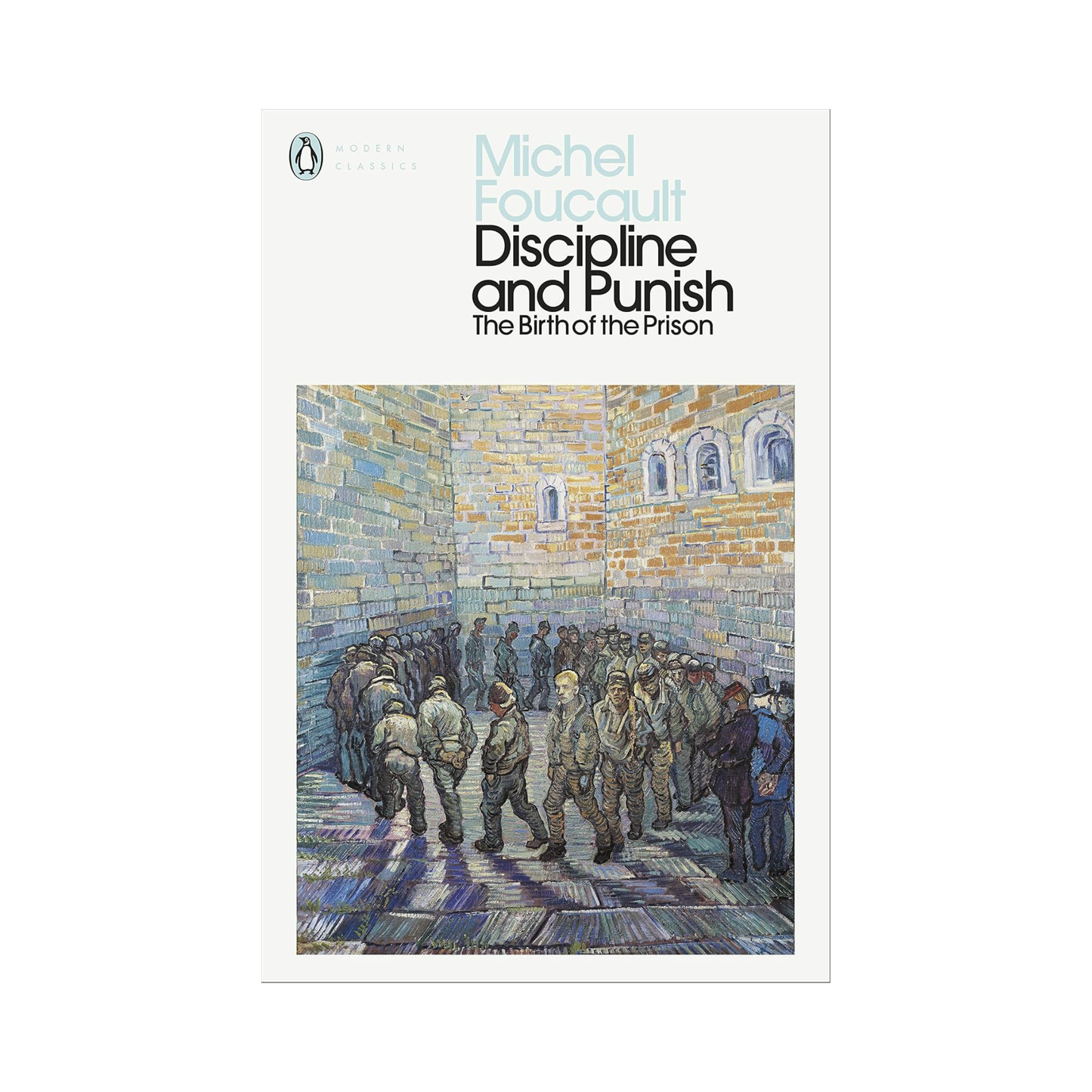 Discipline and Punish: The Birth of the Prison