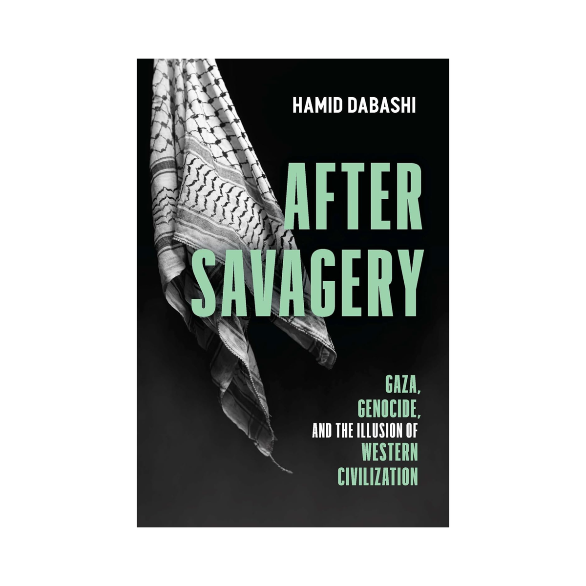 After Savagery: Gaza, Genocide, and the Illusion of Western Civilization