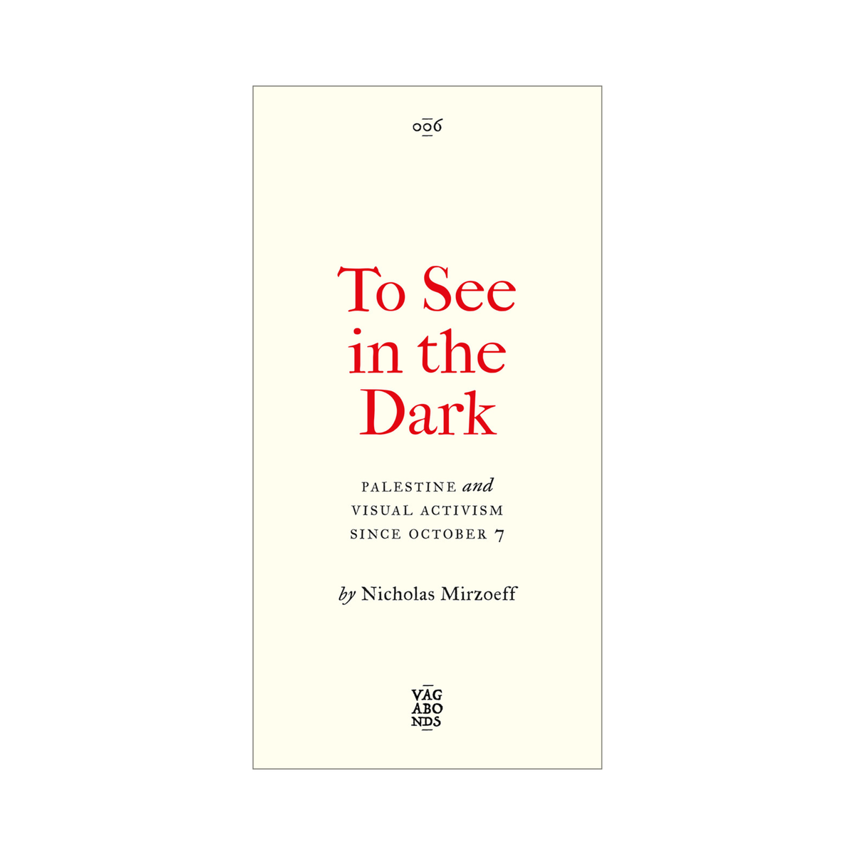 To See In the Dark: Palestine and Visual Activism Since October 7