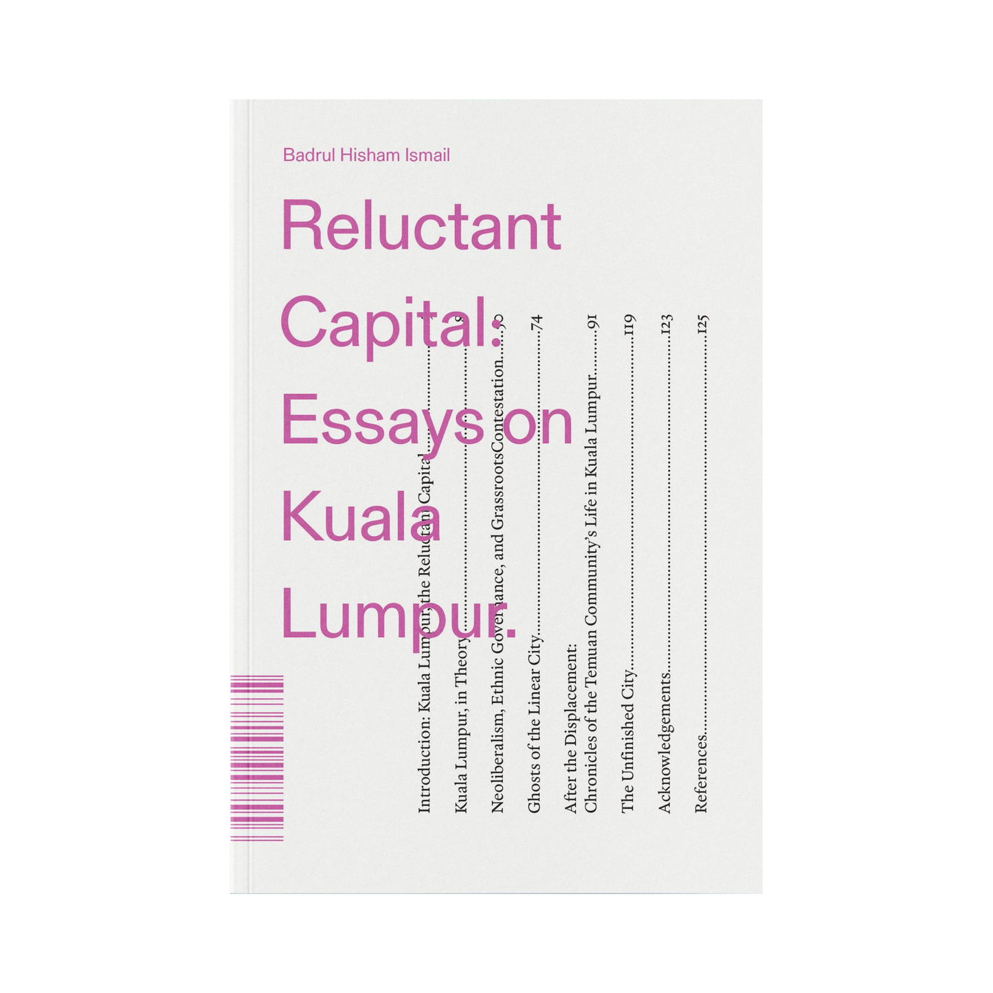 Reluctant Capital: Essays on Kuala Lumpur