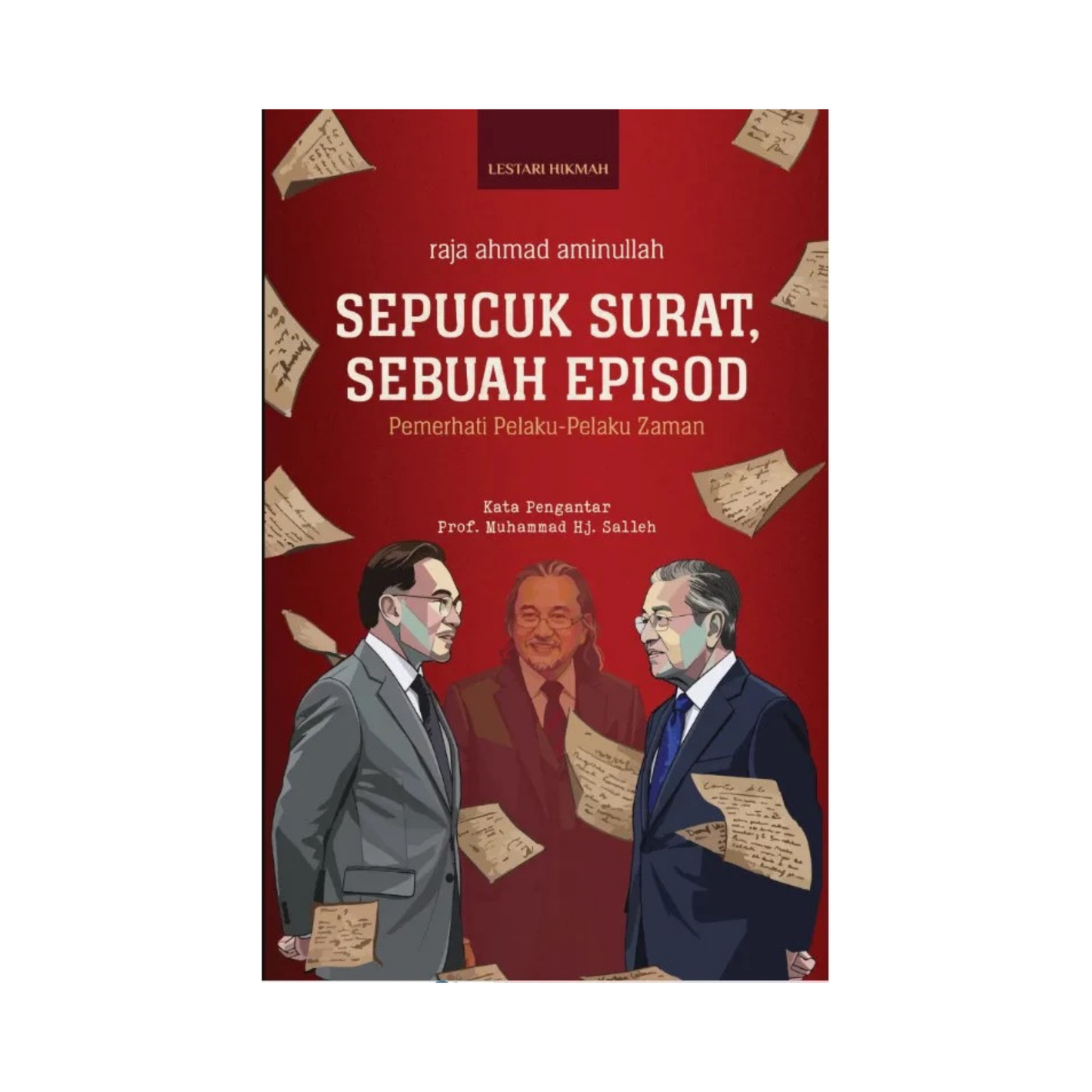 Sepucuk Surat, Sebuah Episod: Pemerhati Pelaku-Pelaku Zaman