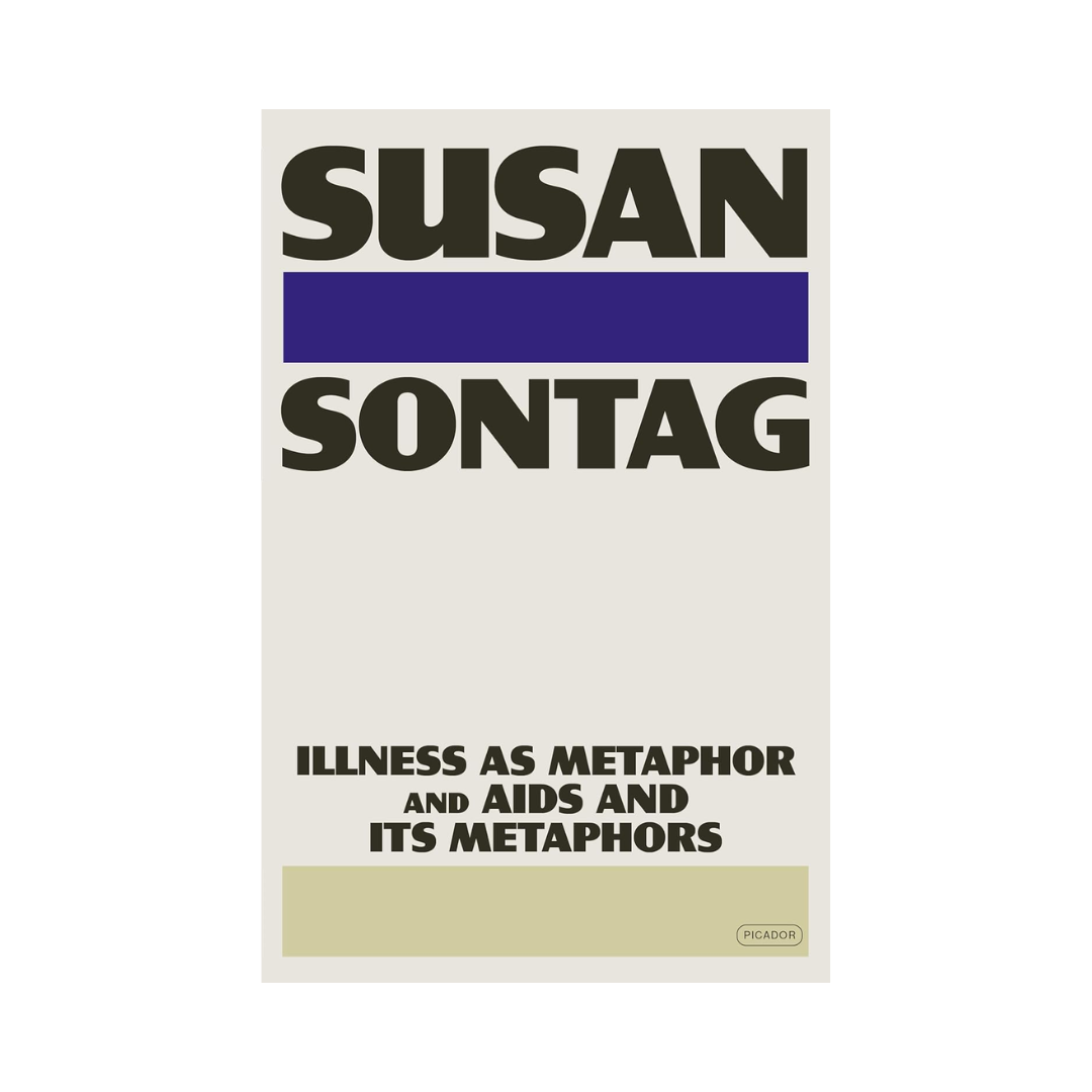 Illness as Metaphor and Aids and Its Metaphors