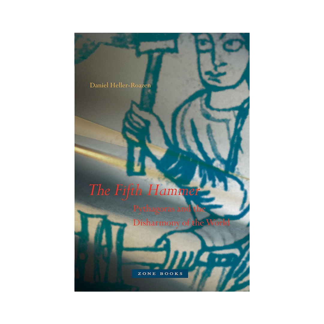 The Fifth Hammer: Pythagoras and the Disharmony of the World