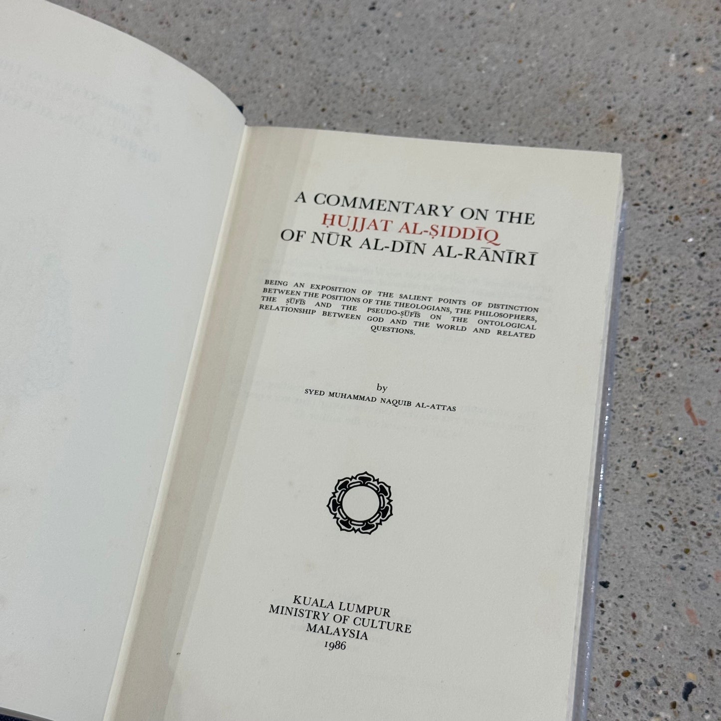 A Commentary on the Hujjat Al-Siddiq of Nur Al-Din Al-Raniri [USED]