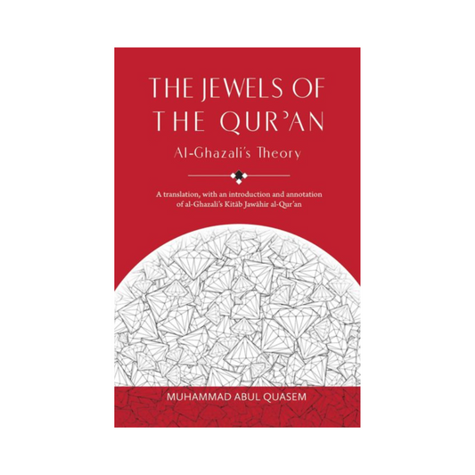 The Jewels of the Qur’an: Al-Ghazali’s Theory