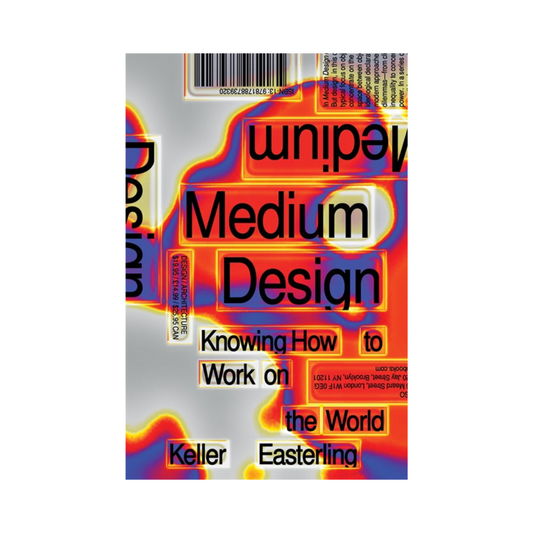 Medium Design: Knowing How to Work on the World