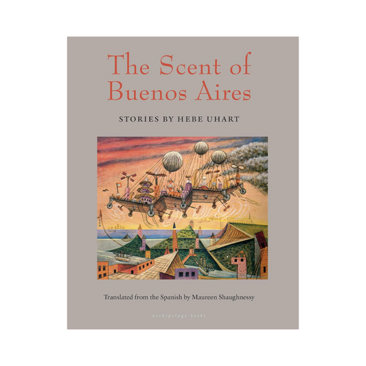 The Scent of Bueno Aires: Stories