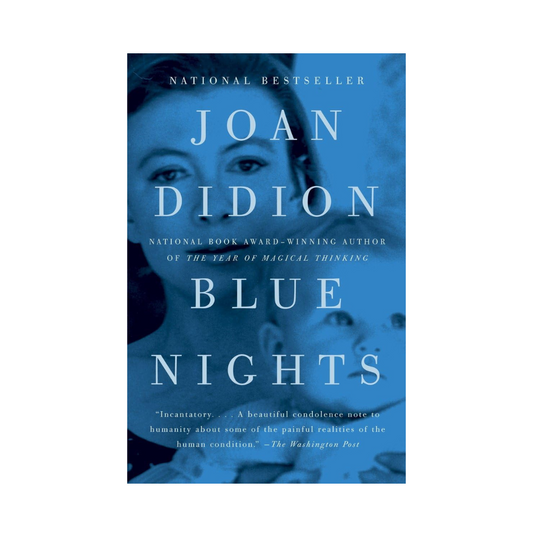 Blue Nights: A Memoir