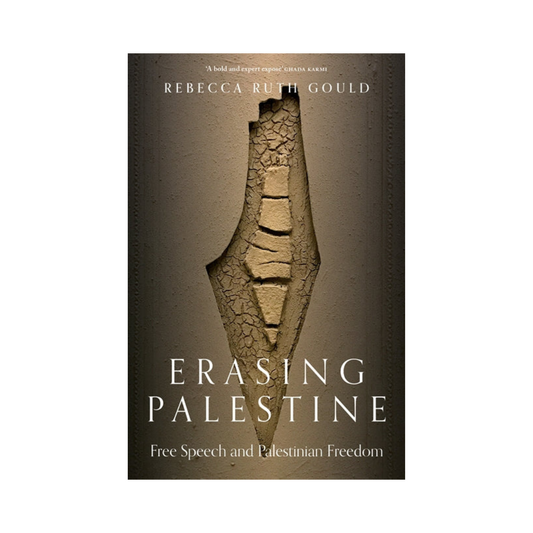 Erasing Palestine: Free Speech and Palestinian Freedom