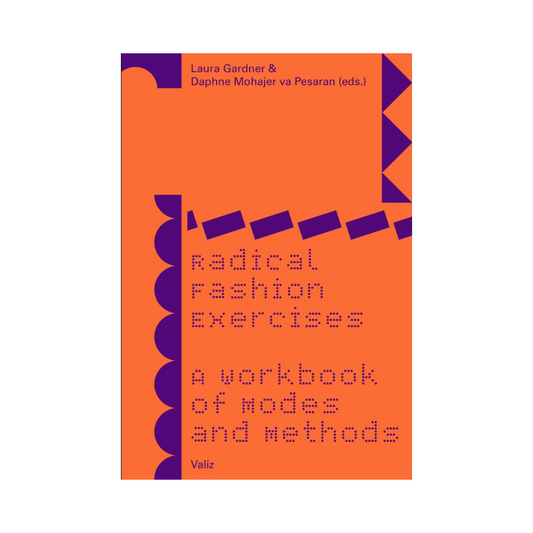 Radical Fashion Exercises: A Workbook of Modes and Methods