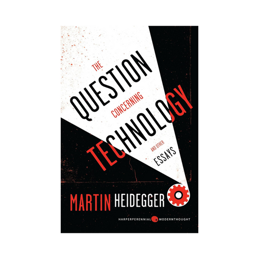 The Question Concerning Technology: And Other Essays