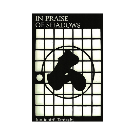 In Praise of Shadows