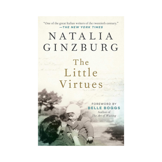 The Little Virtues: Essays