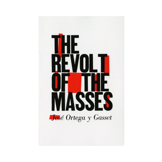 The Revolt of the Masses