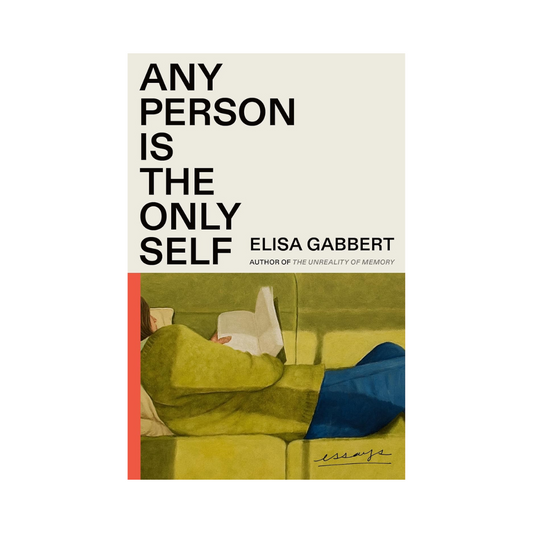 Any Person Is the Only Self: Essays
