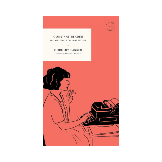 Constant Reader: The New Yorker Columns 1927–28