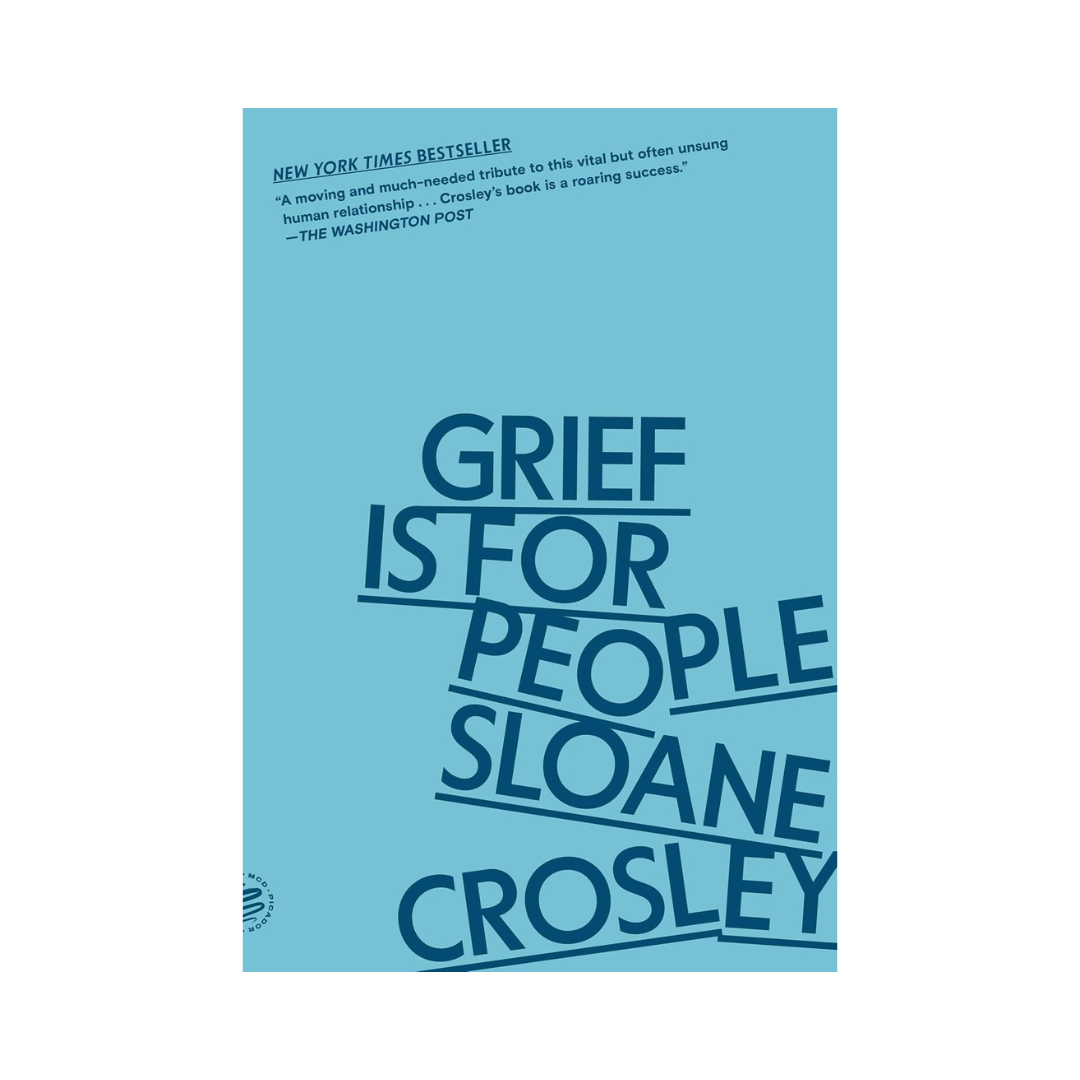 Grief Is for People