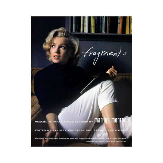 Fragments: Poems, Intimate Notes, Letters by Marilyn Monroe