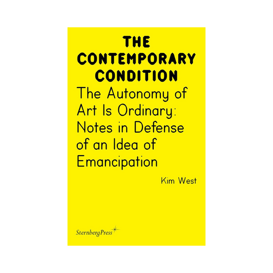 The Autonomy of Art Is Ordinary: Notes in Defense of an Idea of Emancipation