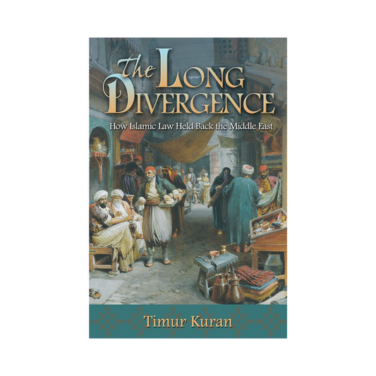 The Long Divergence: How Islamic Law Held Back the Middle East