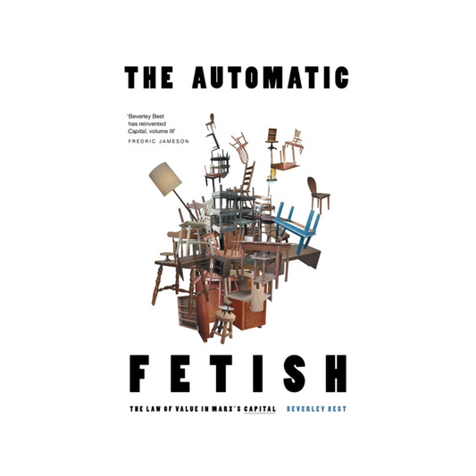 The Automatic Fetish: The Law of Value in Marx's Capital