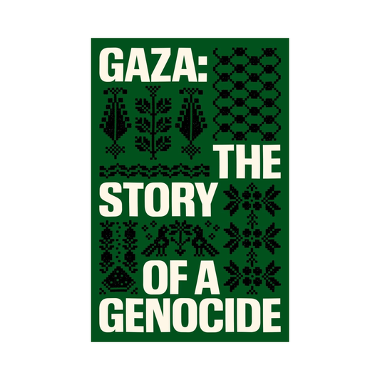 Gaza: The Story of a Genocide