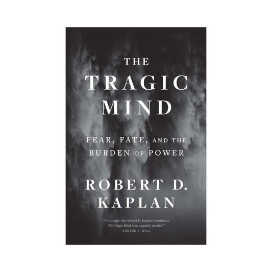 The Tragic Mind: Fear, Fate, and the Burden of Power