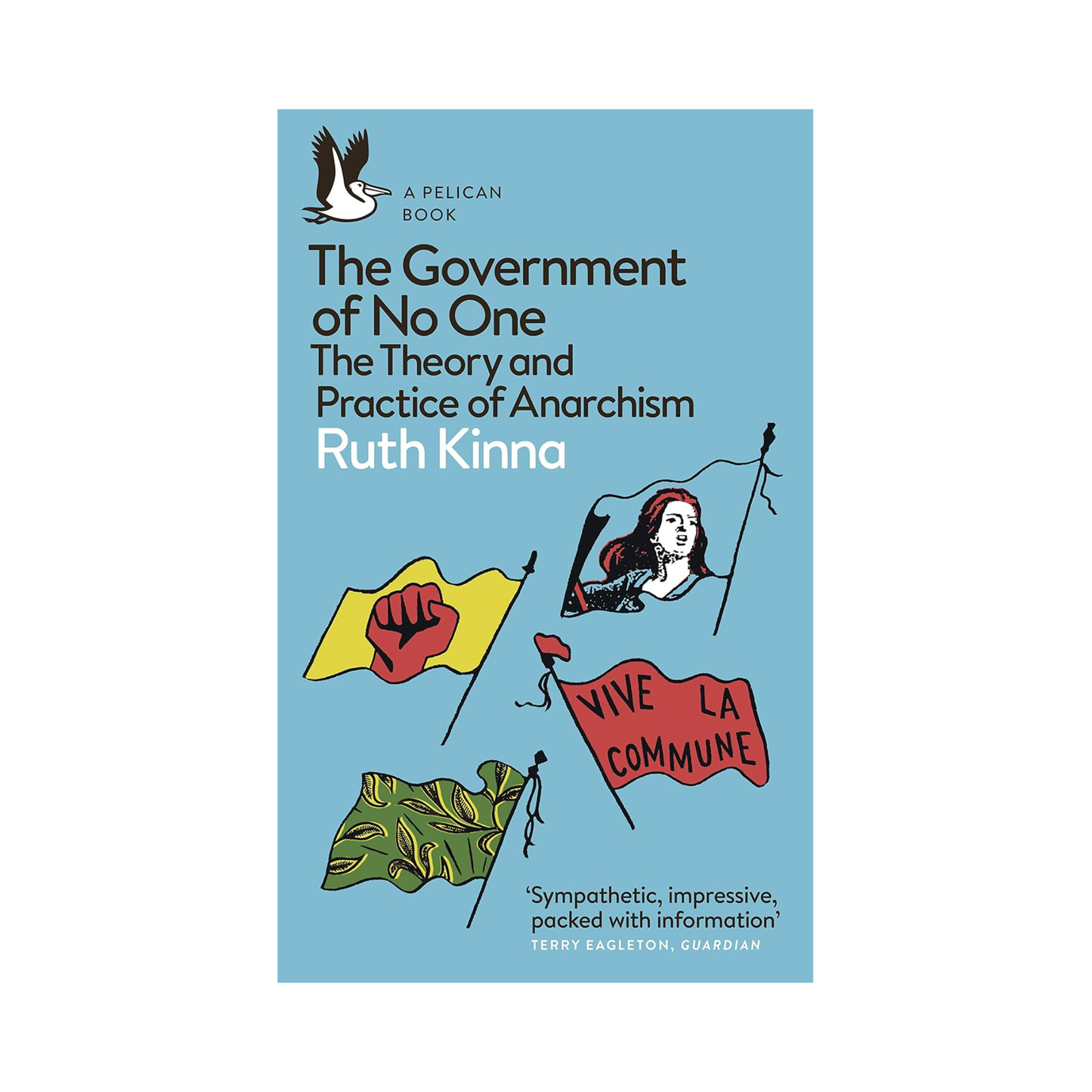 The Government of No One: The Theory and Practice of Anarchism