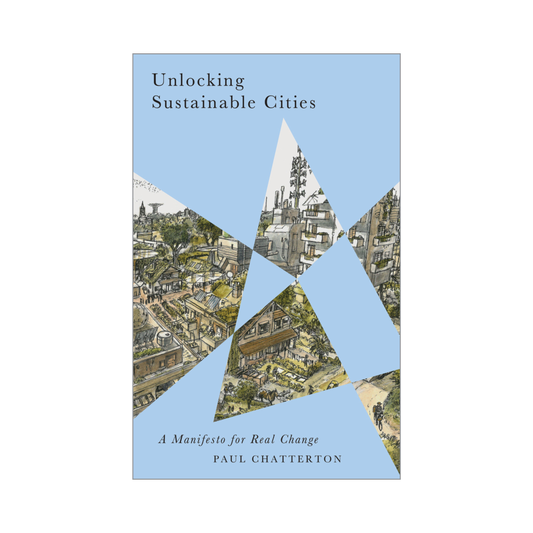 Unlocking Sustainable Cities: A Manifesto for Real Change