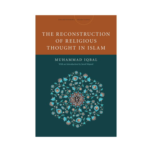 The Reconstruction of Religious Thought in Islam