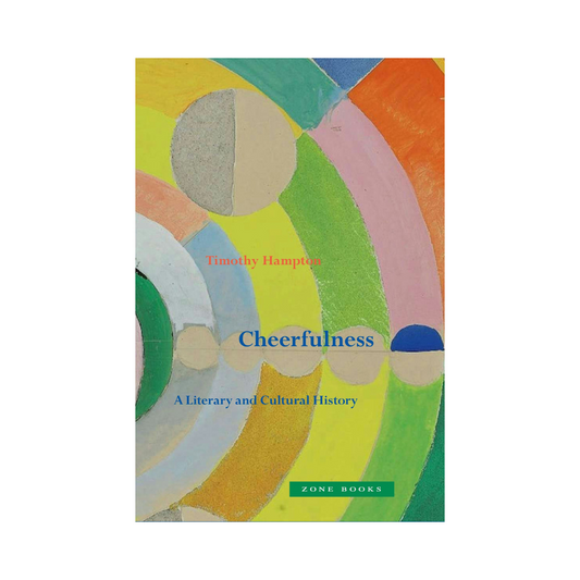 Cheerfulness: A Literary and Cultural History