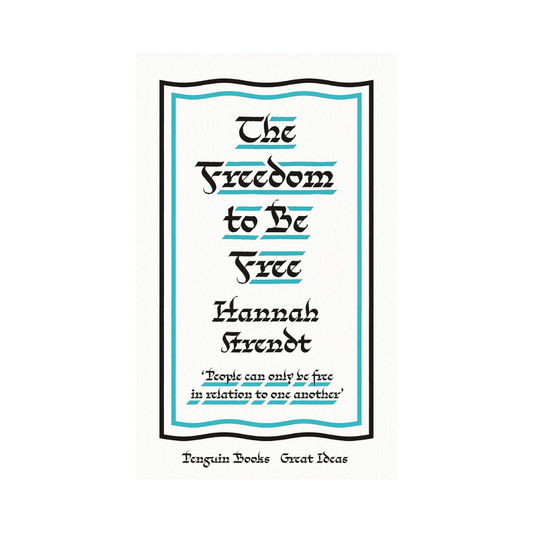 The Freedom to Be Free | Penguin Great Ideas