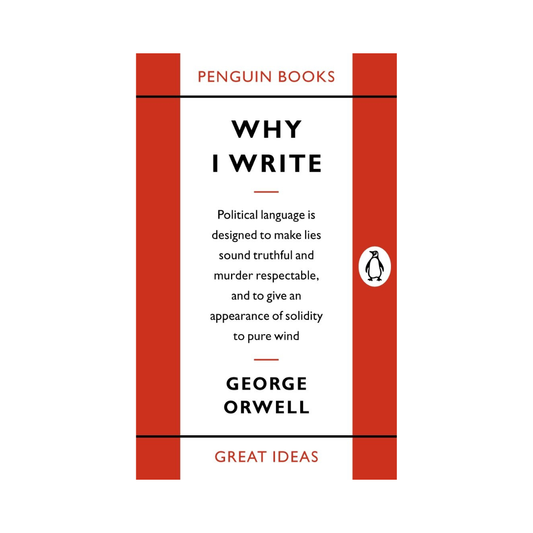 Why I Write | Penguin Great Ideas