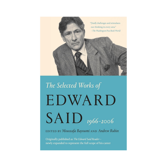 The Selected Works of Edward W. Said