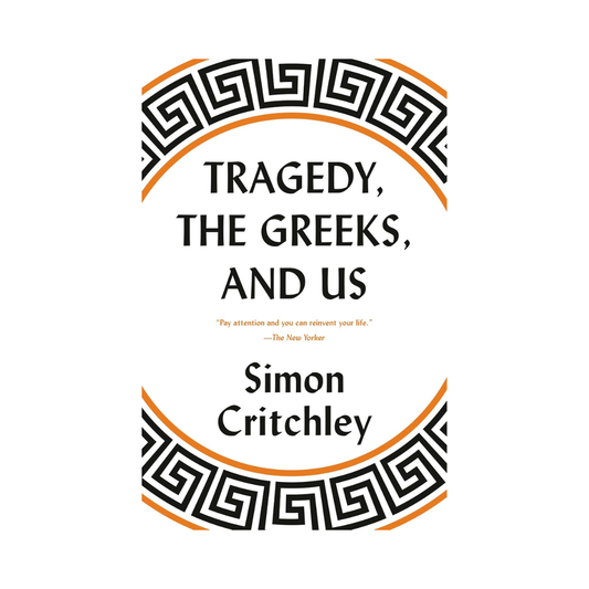 Tragedy, the Greeks, and Us